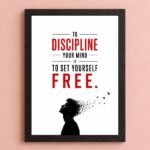 Discipline photo frames for wall – motivational quotes frames – poster with frame – Discipline poster for Room decor – Quotes walls frames – (8 X 12 inches) A4 Size (To discipline your mind is to set yourself free).