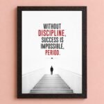 Discipline photo frames for wall – motivational quotes frames – poster with frame – Discipline poster for Room decor – Quotes walls frames – (8 X 12 inches) A4 Size (Without discipline, success is impossible, period)