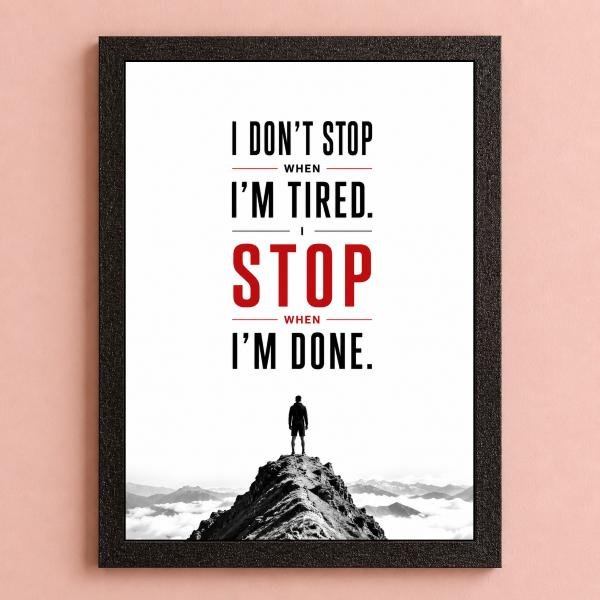 1 Discipline photo frames for wall – motivational quotes frames – poster with frame – Discipline poster for Room decor – Quotes walls frames – (8 X 12 inches) A4 Size (I don’t stop when I’m tired. I stop when I’m done.) - Image 1
