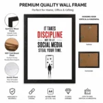 Discipline photo frames for wall – motivational quotes frames – poster with frame – Discipline poster for Room decor – Quotes walls frames – (8 X 12 inches) A4 Size (It takes discipline not to let social media steal your time.) - Image 3