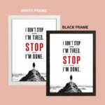 Discipline photo frames for wall – motivational quotes frames – poster with frame – Discipline poster for Room decor – Quotes walls frames – (8 X 12 inches) A4 Size (I don’t stop when I’m tired. I stop when I’m done.) - Image 5